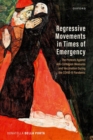 Image for Regressive movements in times of emergency  : the protests against anti-contagion measures and vaccination during the COVID-19 pandemic
