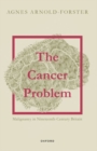 Image for The cancer problem  : malignancy in nineteenth-century Britain