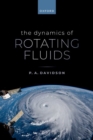 Image for The Dynamics of Rotating Fluids