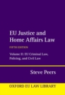 Image for EU justice and home affairs lawVolume II,: EU criminal law, policing, and civil law