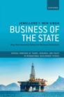 Image for Business of the state  : why state ownership matters for resource governance