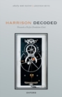 Image for Harrison decoded  : towards a perfect pendulum clock