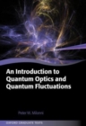 Image for An Introduction to Quantum Optics and Quantum Fluctuations