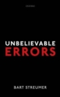 Image for Unbelievable errors  : an error theory about all normative judgements