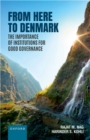 Image for From Here to Denmark: The Importance of Institutions for Good Governance