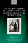 Image for The doctor-patient relationship and the nineteenth-century French novel