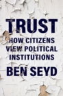 Image for Trust  : how citizens view political institutions