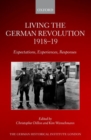 Image for Living the German Revolution 1918-19  : expectations, experiences, response