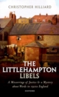 Image for The Littlehampton libels  : a miscarriage of justice and a mystery about words in 1920s England