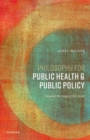 Image for Philosophy for Public Health and Public Policy