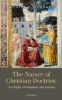 Image for The nature of Christian doctrine  : its origins, development, and function