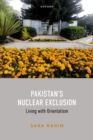 Image for Pakistan&#39;s nuclear exclusion  : living with Orientalism