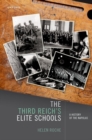 Image for The Third Reich&#39;s elite schools  : a history of the Napolas