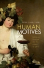 Image for Human motives  : hedonism, altruism, and the science of affect
