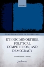 Image for Ethnic Minorities, Political Competition, and Democracy