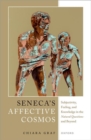 Image for Seneca&#39;s affective cosmos  : subjectivity, feeling, and knowledge in the natural questions and beyond