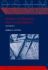 Image for Physics of elasticity and crystal defects