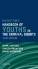 Image for Blackstones&#39; Handbook of Youths in the Criminal Courts