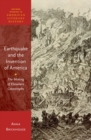 Image for Earthquake and the Invention of America : The Making of Elsewhere Catastrophe