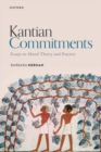 Image for Kantian commitments  : essays on moral theory and practice