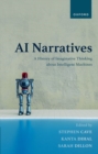 Image for AI narratives  : a history of imaginative thinking about intelligent machines