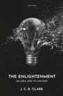 Image for The Enlightenment : An Idea and Its History