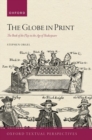 Image for The Globe in print  : the book of the play in the age of Shakespeare