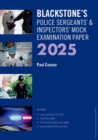Image for Blackstone&#39;s Police Sergeants&#39; and Inspectors&#39; Mock Exam 2025