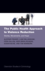 Image for The Public Health Approach to Violence Reduction