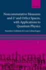 Image for Noncommutative measures and Lp and Orlicz Spaces, with Applications to Quantum Physics