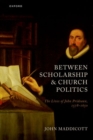 Image for Between Scholarship and Church Politics