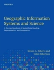Image for Geographic information systems and science  : a concise handbook of spatial data handling, representation, and computation