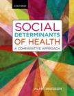 Image for Social determinants of health  : a comparative approach
