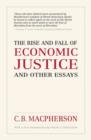 Image for The rise and fall of economic justice and other essays