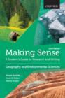 Image for Making sense  : a student&#39;s guide to research and writing: Geography and environmental sciences