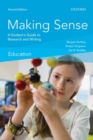 Image for Making sense in education  : a student&#39;s guide to research and writing