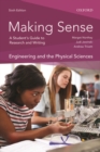 Image for Making sense in engineering and the physical sciences  : a student&#39;s guide to research and writing