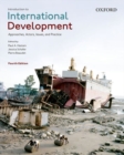 Image for Introduction to international development  : approaches, actors, issues and practice