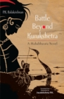 Image for Battle Beyond Kurukshetra: A Mahabharata Novel