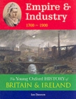 Image for Young Oxford History of Britain &amp; Ireland Empire &amp; Industry 1700 - 1900