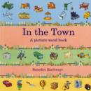Image for In the town  : a picture word book
