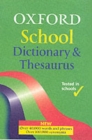 Image for OXFORD SCHOOL DICTIONARY &amp; THESAURUS
