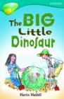 Image for Oxford Reading Tree: Level 9: Treetops: the Big, Little Dinosaur