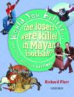 Image for Would You Believe...the Losers Were Killed in Mayan Football?