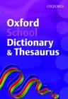 Image for OXFORD SCHOOL DICTIONARY/THESAURUS
