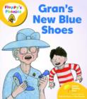 Image for Oxford Reading Tree: Level 5: Floppy&#39;s Phonics: Gran&#39;s New Blue Shoes