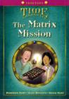 Image for Oxford Reading Tree: Level 10+: Treetops Time Chronicles: Matrix Mission