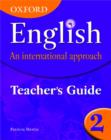 Image for Oxford English  : an international approach,Teacher&#39;s guide 2