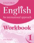 Image for Oxford English: An International Approach: Workbook 1