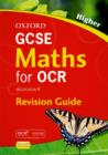 Image for GCSE Maths for OCR Higher Revision Guide